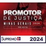 Promotor de Justiça - Minas Gerais 2024 (SupremoTV 2024) - Pré Edital (Garantia de edital)